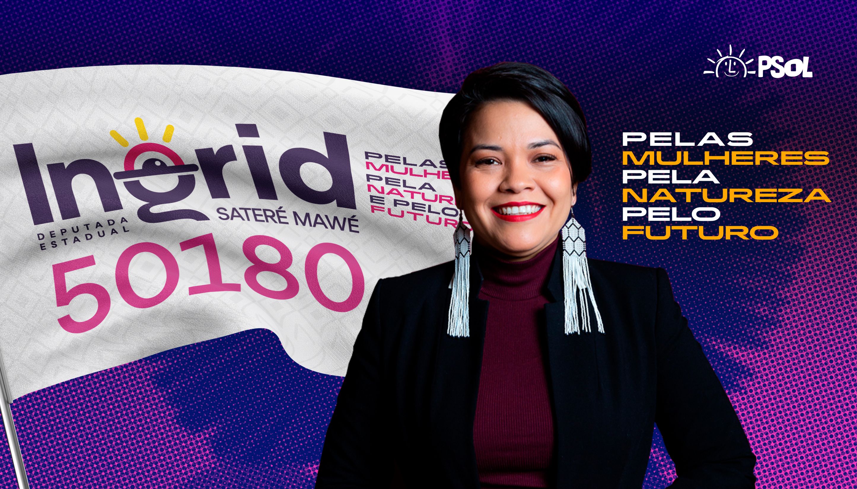 Ingrid Sateré-Mawé, candidata a deputada estadual número 50180. Pelas mulheres, pela natureza e pelo futuro.